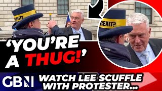 WATCH: Lee Anderson CAUGHT In Fiery SCUFFLE With Anti-Brexit Protester In London: 'You're a THUG!'