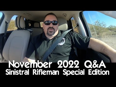 November 2022 Q&A - Sinistral Rifleman SPECIAL EDITION