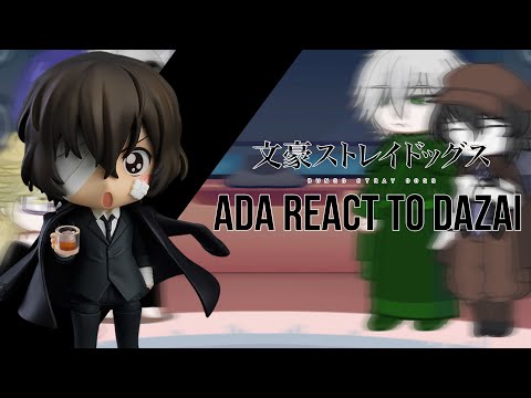 Past ADA React to Dazai | Pt 2 | Dark era | React to Dazai