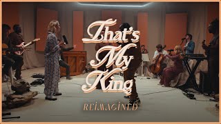 That's My King (Reimagined) | Bridge Worship