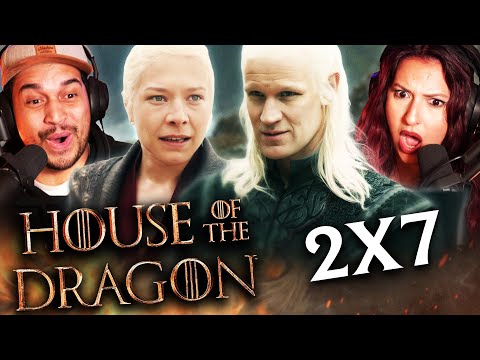 HOUSE OF THE DRAGON SEASON 2 EPISODE 7 REACTION - 2X7 - REVIEW & DISCUSSION