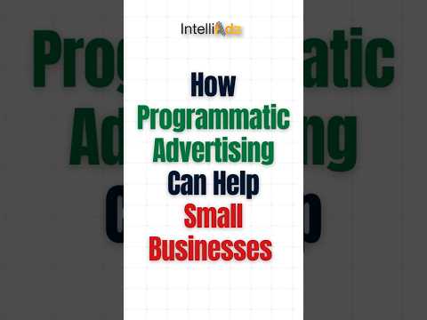 How Programmatic Advertising Can Help Small Businesses 🌍💼