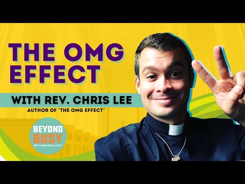 The OMG Effect with Rev. Chris Lee