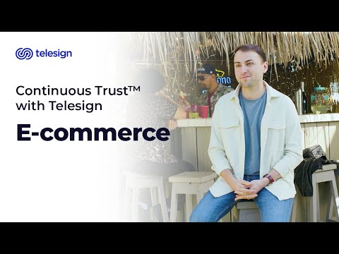 Continuous Trust™ with Telesign | E-commerce