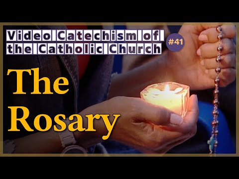 The Rosary｜Video Catechism of the Catholic Church Part.41