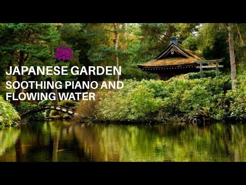 Japanese Garden Soothing Piano and Flowing Water | Relaxing sound for Sleep, Study or Meditation