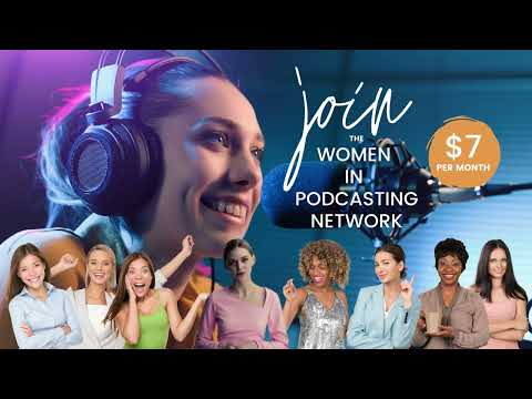 Join the Women in Podcasting Network