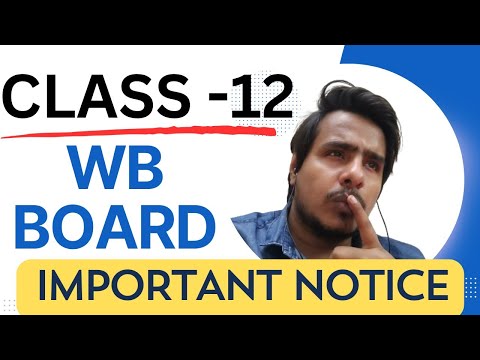 IMPORTANT NOTICE FOR CLASS 12 | WBCHSE | #wbboard #westbengalboard #wbchseboard #wbchse #ajeducom