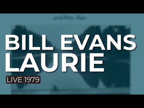 Bill Evans - Laurie (Live 1979) (Official Audio)