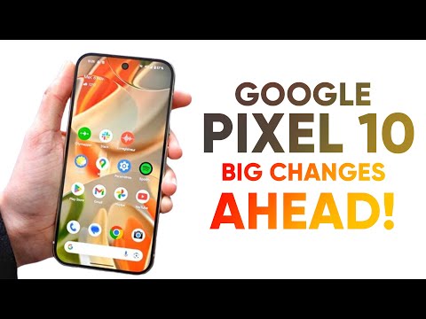 Google Pixel 10 – Big Changes Ahead!