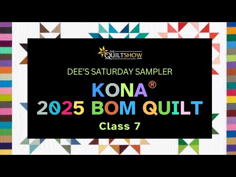 Dee's Saturday Sampler – Kona 2025 BOM Speed Round Class 7: The Final Finish