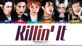 P1Harmony (피원하모니) 'Killin’ It (때깔)' Lyrics [Color Coded Han_Rom_Eng] | ShadowByYoongi