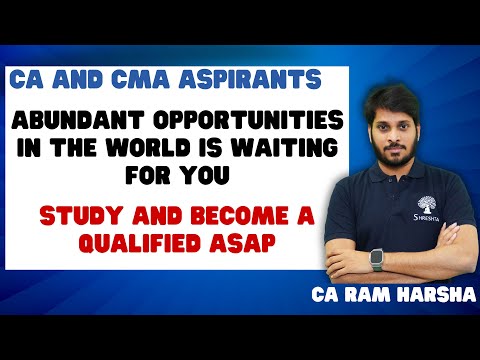 DEAR CA AND CMAs | ABUNDANT OPPORTUNITIES | BECOME A QUALIFIED SOON | WORLD IS WAITING FOR YOU