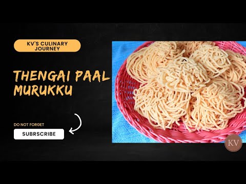 THENGAI PAAL MURUKKU | COCONUT MILK MURUKKU | MURUKKU RECIPE  #murukkurecipe #chakli #indiansnacks