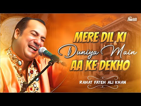 Mere Dil Ki Duniya Main Aa Ke Dekho | Rahat Fateh Ali Khan | Beautiful Qawwali | Hi-Tech Music