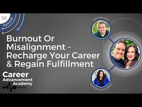 #38 -  Burnout or Misalignment - Recharge Your Career & Regain Fulfillment