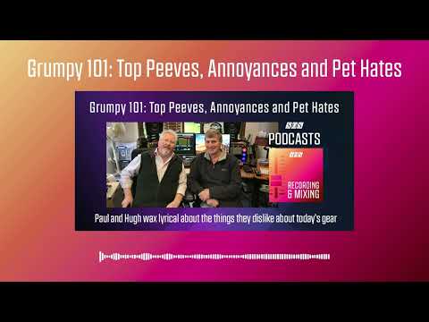 Grumpy 101: Top Peeves, Annoyances and Pet Hates | Podcast