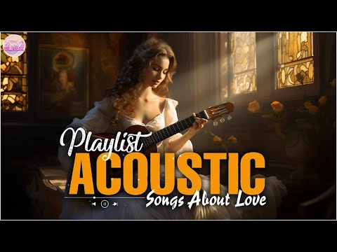 The Best Acoustic Cover Love Songs 2024 Playlist ❤️ Acoustic Cover Of Popular Songs Of All Time