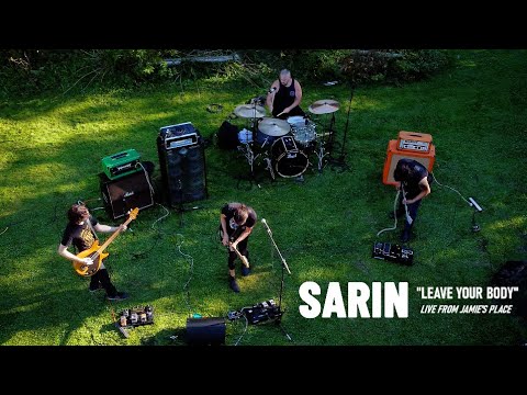 SARIN - LEAVE YOUR BODY (LIVE FROM JAMIE'S PLACE)