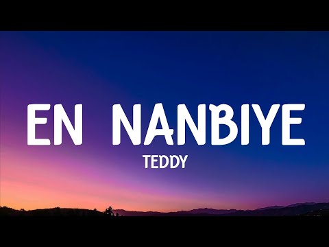 Teddy - En nanbiye (lyrics) trending song