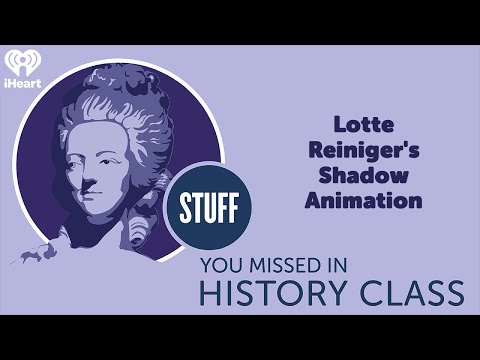 Lotte Reiniger's Shadow Animation | STUFF YOU MISSED IN HISTORY CLASS