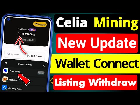 celia new update । celia mining wallet connect । celia listing update । wallet connect celia । Celia