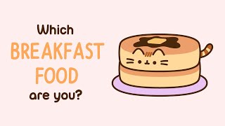 Pusheen: Which Breakfast Food Are You?