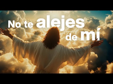 Dios te dice hoy: No permitas que nada te aleje de mí | Dios es mi Guía