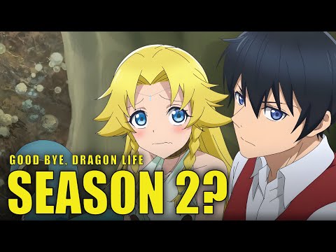 Good Bye, Dragon Life Season 2 & Potential Release Date?