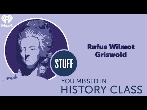 Rufus Wilmot Griswold | STUFF YOU MISSED IN HISTORY CLASS