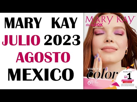 CATÁLOGO  MARY  KAY   JULIO  -  AGOSTO   2023  MEXICO  The Look