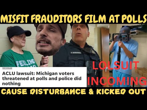 Misfit Frauditors Disrupt Polling Place, Threaten LOLsuit—ACLU Blasts PD for Inaction!