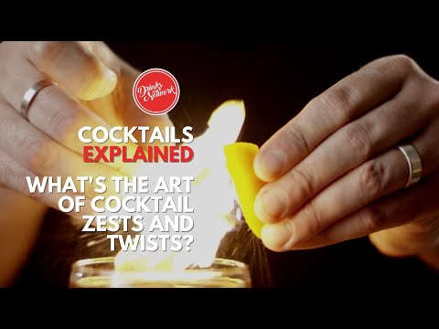 What's the Art of Cocktail Zests and Twists? | Cocktails Explained | Drinks Network