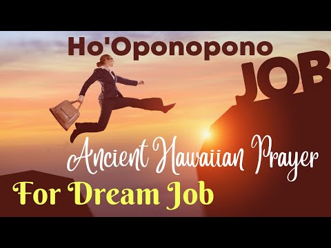 Get Your Dream Job - Listen & Feel The Magic - 108 Repetitions - HO'OPONOPONO !