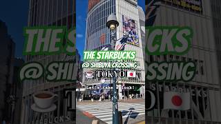 Starbucks at Shibuya Crossing, Tokyo 🗼🇯🇵☕ #shorts #japan #tokyo #starbucks