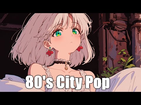 [80's Japanese City Pop] The best city pop playlist that reminds us of the 80's 🎧