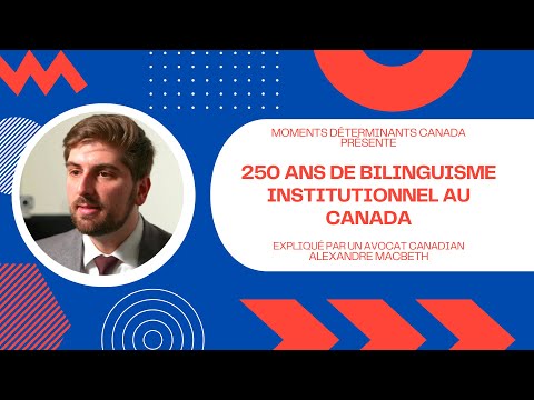 250 ans de bilinguisme institutionnel au Canada