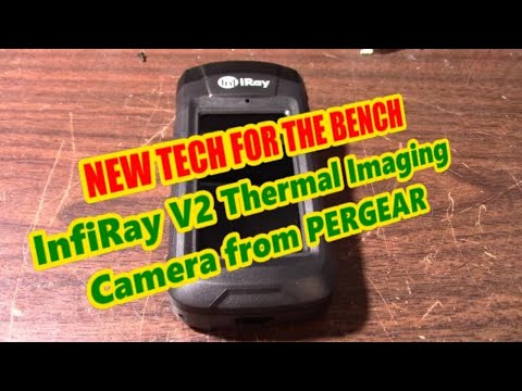 InfiRay Xview V2 thermal imaging camera review - Great tool for the bench!