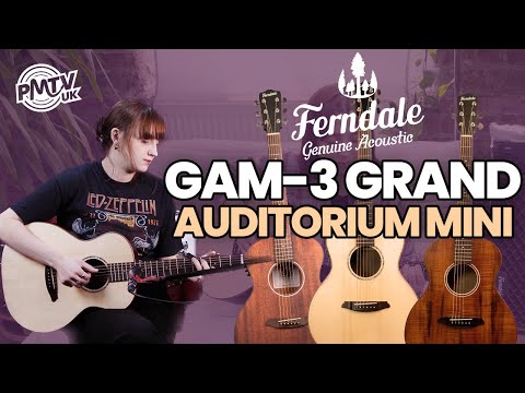 Introducing The Ferndale Gam-3 Grand Auditorium Mini Collection – Must-have Guitars!