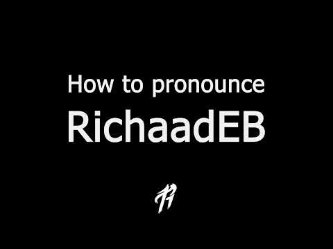 How to pronounce RichaadEB