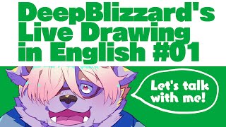 【🔴LIVE!】Deep Blizzard's Live Drawing in English! 01