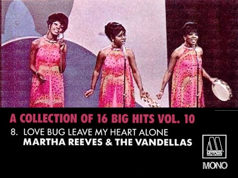 "Motown 16 Big Hits" 8. "Love Bug Leave My Heart Alone  Martha Reeves & The Vandellas" Mono & Stereo