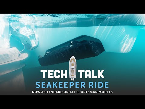 Tech Talk - Seakeeper Ride STANDARD on ALL Sportsman Models