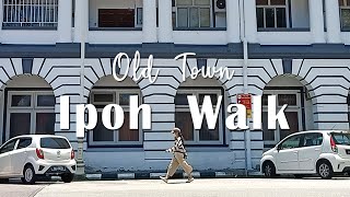 漫游怡保｜一起重新发现怡保旧街场（字幕）  Exploring Ipoh Old Town