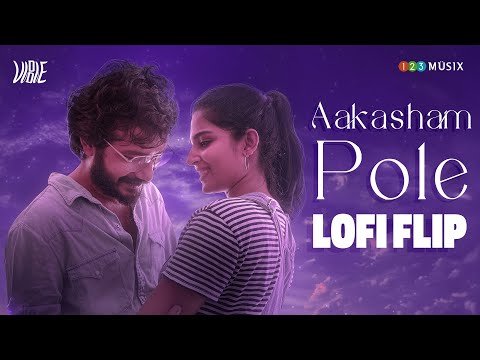 Aakasham Pole - Lofi Flip by VIBIE | Sushin Shyam | Kapil Kapilan