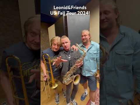 US Fall Tour 2024 is around the corner - check the tour schedule here: www.leonidandfriends.band