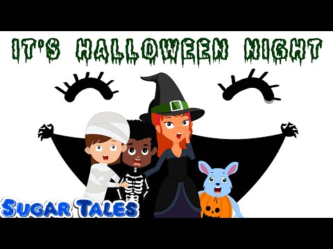 IT'S HALLOWEEN NIGHT || CHILDREN RHYMES || SUGARTALESIN ENGLISH