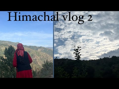 Day 2 in nani house ( himachal ) lets explore the himachal culture