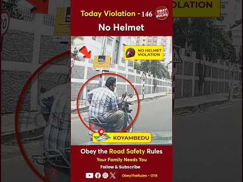 TODAY VIOLATION - 146 Kindly Wear Helmet for your Safety #chennaitrafficpolice #otr #obeytherules