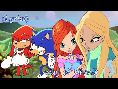 Winx Sonic~ Way of Sirenix (Lyrics)